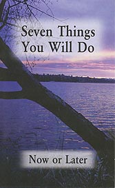 Tract - Seven Things You Will Do Now or Later [Pack of 100]