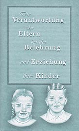 German Tract - Die Verantwortung der Eltern bei der Belehrung und Erziehung ihrer Kinder [Pack of 50]