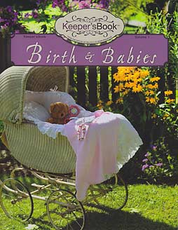 Birth and Babies (Volume 1) - "Keeper'sBook Series"
