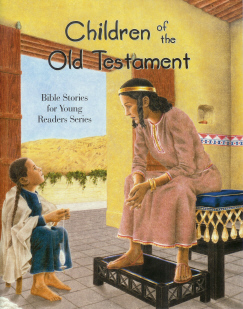 Children of the Old Testament (Book 5) - "Bible Stories for Young Readers Series"