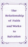Tract - The Relationship of Faith and Works to Salvation [Pack of 100]