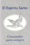 El Espíritu Santo—consolador para siempre [The Holy Spirit—Abiding Comforter]