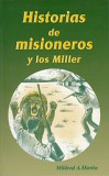 Historias de misioneras y los Miller [Missionary Stories with the Millers]