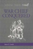 War Chief Conquered (Volume 5) - "The Conquest Series"