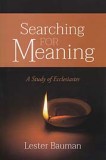 Searching for Meaning: A Study of Ecclesiastes