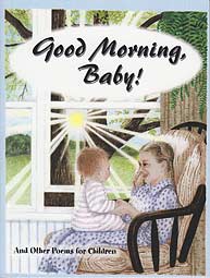 Good Morning, Baby! - And Other Poems for Children