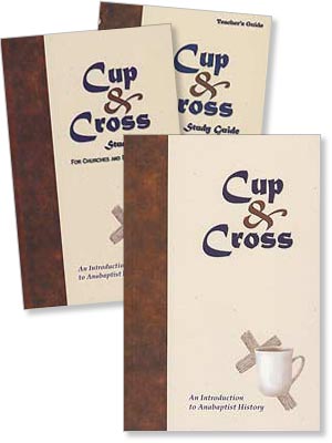 "Cup and Cross - An Introduction to Anabaptist History" Set