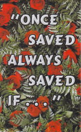 Tract [B] - Once Saved Always Saved, IF...