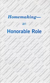 Tract [B] - Homemaking&mdash;An Honorable Role