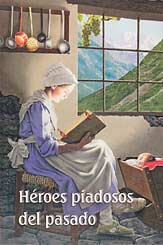 H&eacute;roes piadosos del pasado [Godly Heroes of the Past]