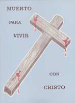 Muerto para vivir con Cristo [Dying to Live With Christ]