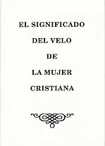 El Significado del Velo de la Mujer Cristiana [The Significance of the Christian Woman