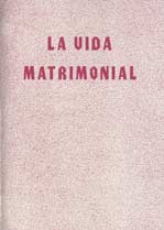 La vida matrimonial [The Wedded Life]