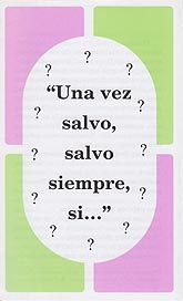 Tratado [B] - "Una vez salvo, salvo siempre si..." [Once Saved, Always Saved, IF...]