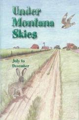 Under Montana Skies - July to December