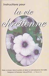 French - Instructions pour la vie chr&eacute;tienne [Instruction for the Christian Life]