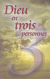 French Tract [C] - Dieu en trois personnes [God in Three Persons]