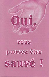 French Tract [B] - Oui, vous pouvez &ecirc;tre sauv&eacute; ! [Yes, You Can Be Saved]