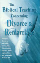 The Biblical Teaching Concerning Divorce and Remarriage