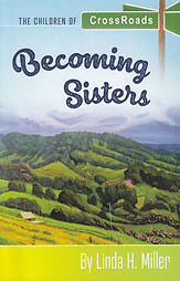 Becoming Sisters (Book 5) - "The Children of CrossRoads Series"