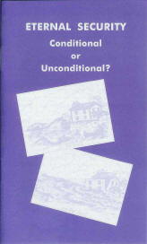 Tract [C] - Eternal Security&mdash;Conditional or Unconditional?