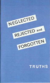 Tract [C] - Neglected, Rejected, and Forgotten Truths