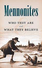 Tract [B] - Mennonites: Who They Are and What They Believe