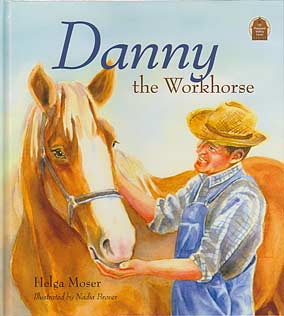 Danny the Workhorse - "Pleasant Valley Farm Series"