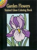 Garden Flowers - Little Stained Glass Coloring Book