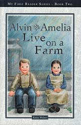 Alvin and Amelia Live on a Farm - reader