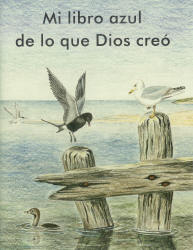 Mi libro azul de lo que Dios cre&oacute; [LJB - My Blue Book...]