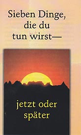 German Tract - Sieben Dinge, die du tun wirst—jetzt oder später [Seven Things...] [Pack of 100]
