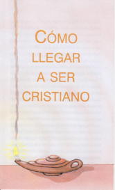 Tratado - Cómo llegar a ser cristiano [How to Become a Christian] [Paq. de 100]