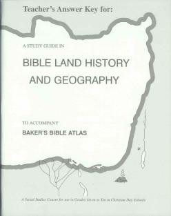 Bible History "Baker's Bible Atlas" Study Guide Teacher's Key