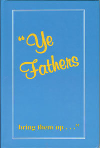 "Ye Fathers, bring them up...."