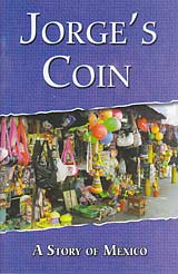 Jorge's Coin: A Story of Mexico