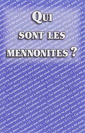 French Tract - Qui sont les mennonites ? [Who Are the Mennonites?] [Paq. de 100]