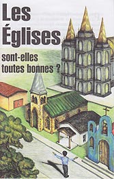 French Tract - Les Églises sont-elles toutes bonnes ? [Are All Religions Good?] [Paq. de 100]