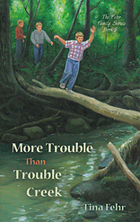 More Trouble Than Trouble Creek (Book 2) - "The Fehr Family Series"