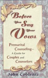 Before You Say Your Vows - Premarital Counseling