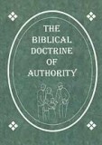 The Biblical Doctrine of Authority