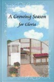 A Growing Season for Gloria