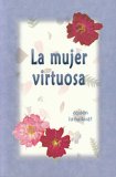 La mujer virtuosa [A Virtuous Woman]