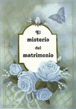 El misterio del matrimonio [The Mystery of Marriage]