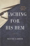 Reaching for His Hem: Threads of Hope and Healing