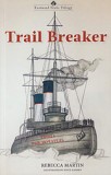 Trail Breaker (Book 3) - Eastward Trails Trilogy Series