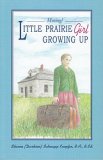 Little Prairie Girl Growing Up (Book 2)