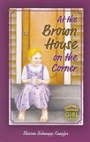 At the Brown House on the Corner (Book 1) - "Northern Girl Series"