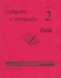 Escritura y Ortografía 2 Guía del Maestro [EDICIÓN DE PRE-FINAL]