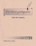 Escritura y Ortografía 3 Guía del Maestro [EDICIÓN DE PRE-FINAL]